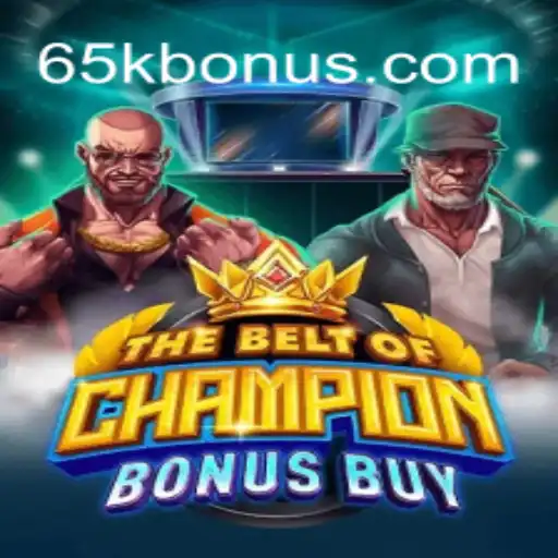 TheBeltOfChampionBonusBuy: Um Jogo Empolgante com 65K.COM